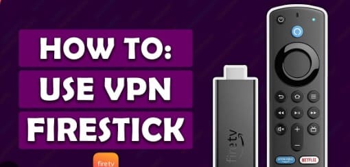 10 Best Vpn For Firestick: Read Our Full Review