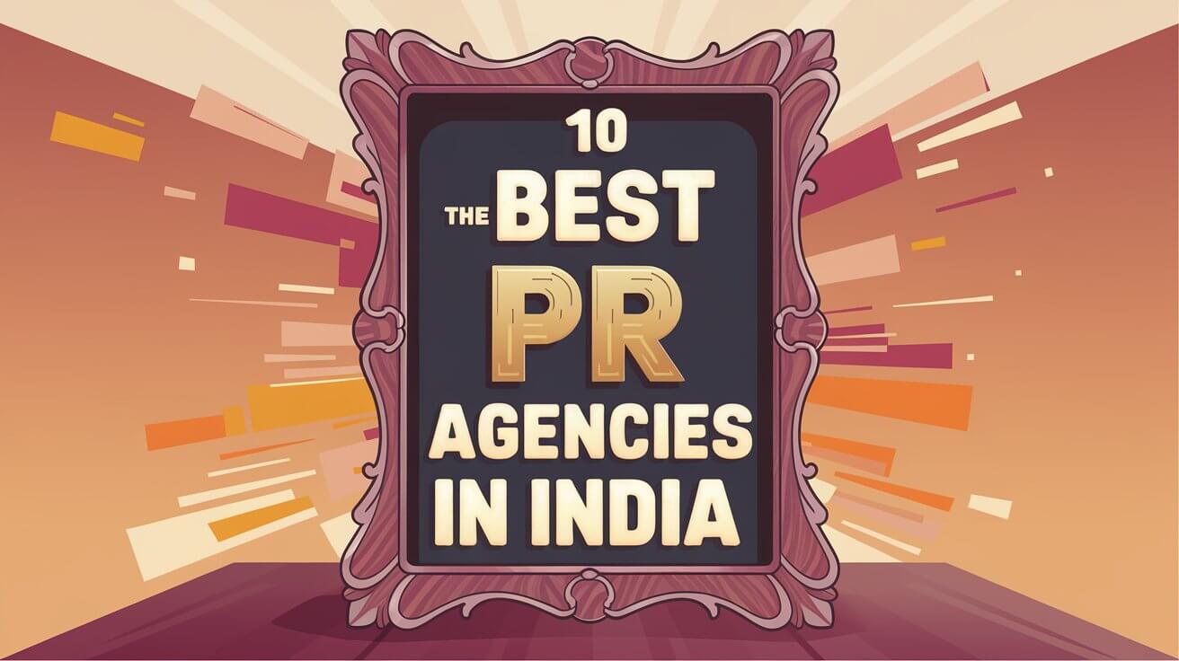 10 Best Pr Agency In India